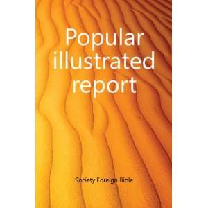  Popular illustrated report: Society Foreign Bible: Books
