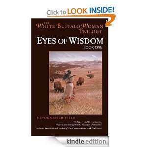 Eyes of Wisdom (White Buffalo Woman Trilogy): Heyoka Merrifield 