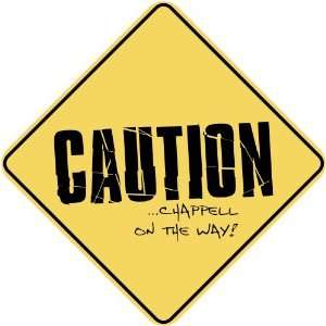   CAUTION : CHAPPELL ON THE WAY  CROSSING SIGN: Home 