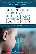 Children of Substance Abusing Parents Dynamics and Treatment