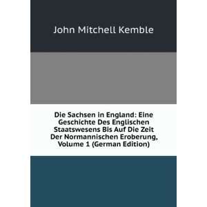   Eroberung, Volume 1 (German Edition): John Mitchell Kemble: Books