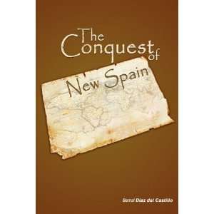   The Conquest of New Spain [Paperback]: Bernal Diaz del Castillo: Books