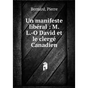   ©ral  M.L. O David et le clergÃ© Canadien Pierre Bernard Books
