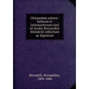   collectum ac digestum: Bernardino, 1804 1886 Biondelli: Books
