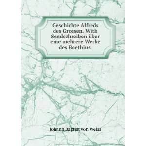  Geschichte Alfreds des Grossen. With Sendschreiben Ã¼ber 