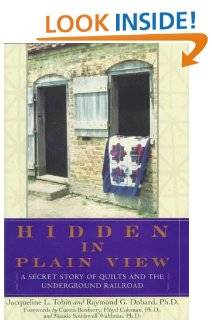 Hidden in Plain View A Secret Story of Quilts and the Underground 