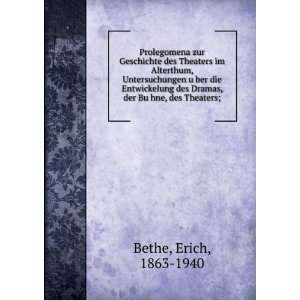   des Dramas, der BuÌ?hne, des Theaters; Erich, 1863 1940 Bethe Books