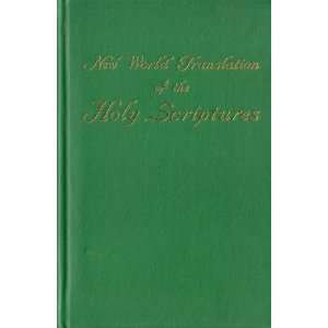 World Translation of the Holy Scriptures NEW WORLD BIBLE TRANSLATION 