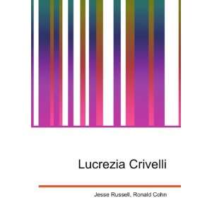  Lucrezia Crivelli: Ronald Cohn Jesse Russell: Books
