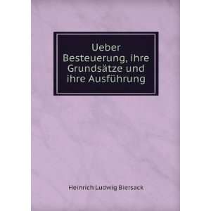   GrundsÃ¤tze und ihre AusfÃ¼hrung Heinrich Ludwig Biersack Books