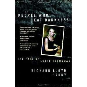    The Fate of Lucie Blackman [Hardcover] Richard Lloyd Parry Books
