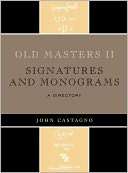 Old Masters II : Signatures John Castagno