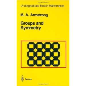 Groups and Symmetry (Undergraduate Texts in Mathematics 