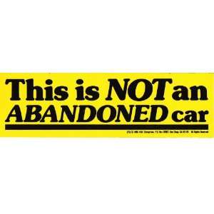  THIS IS NOT AN ABANDONED CAR decal bumper sticker 