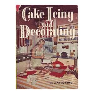  Cake Icing and Decorating Jean Bowring Books