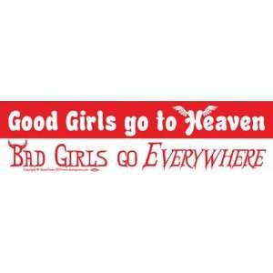  Good Girls Go To Heaven Bumber Sticker 