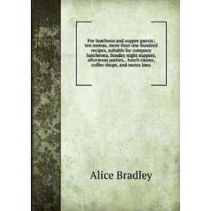   , . lunch rooms, coffee shops, and motor inns: Alice Bradley: Books
