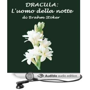   notte (Audible Audio Edition) Brahm Stoker, Silvia Cecchini Books