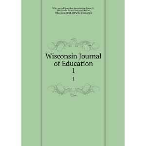 : Wisconsin Journal of Education. 1: Wisconsin Education Association 