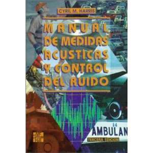  MANUAL DE MEDIDAS ACUSTICAS Y CONTROL DEL RUIDO. 2 