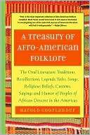 Treasury of African Folklore The Oral Literature, Traditions, Myths 