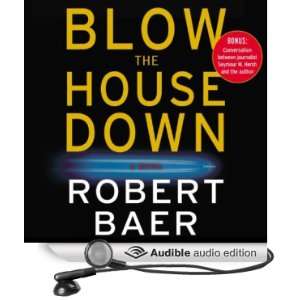   House Down (Audible Audio Edition) Robert Baer, Paul Michael Books