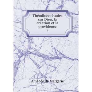  ThÃ©odicÃ©e; Ã©tudes sur Dieu, la crÃ©ation et la 