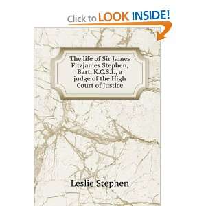   judge of the High Court of Justice: Leslie Stephen: Books