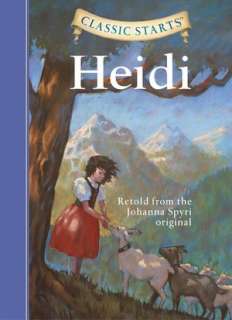   Heidi (Classic Starts Series) by Johanna Spyri 