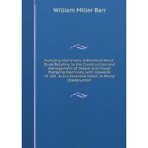   Essential Detail in Pump Construction William Miller Barr Books