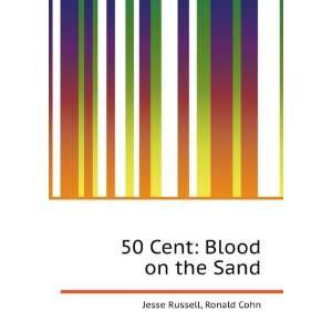  50 Cent Blood on the Sand Ronald Cohn Jesse Russell 