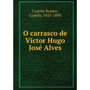   de Victor Hugo JosÃ© Alves Camilo, 1825 1890 Castelo Branco Books