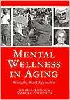 Mental Wellness in Aging Strengths Based Approaches, (1878812696 