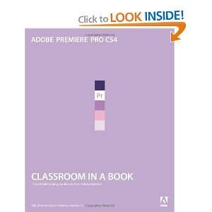  Adobe Premiere Pro CS4 Classroom in a Book [Paperback]: Adobe 