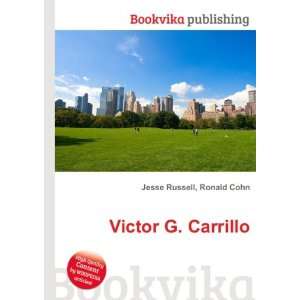  Victor G. Carrillo Ronald Cohn Jesse Russell Books