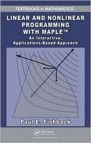 Linear and Nonlinear Programming with Maple An Interactive 