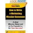 How to Write a Motivating Mission Statement (SuccessNet SmartGuide) by 