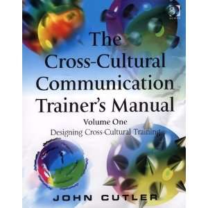  The Cross Cultural Communication Trainers Manual Designing Cross 