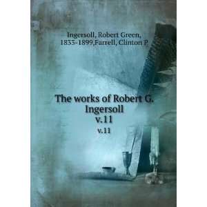   11: Robert Green, 1833 1899,Farrell, Clinton P Ingersoll: Books
