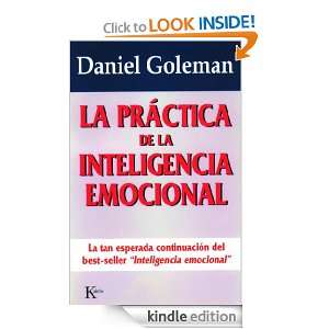 LA PRÁCTICA DE LA INTELIGENCIA EMOCIONAL (Spanish Edition) Daniel 