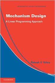 Mechanism Design A Linear Programming Approach, (1107004365), Rakesh 
