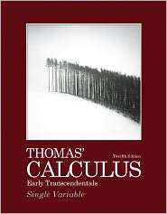 Thomas Calculus Early Transcendentals, Single Variable, (0321628837 