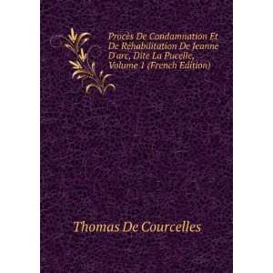   La Pucelle, Volume 1 (French Edition) Thomas De Courcelles Books