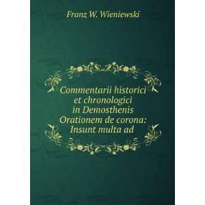   Orationem de corona Insunt multa ad . Franz W. Wieniewski Books