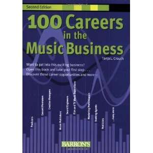   100 Careers in the Music Business [Paperback] Tanja L. Crouch Books
