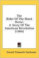 The Rider of the Black Horse: Everett Titsworth Tomlinson