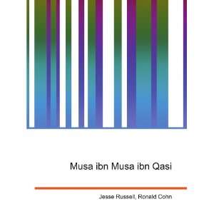  Musa ibn Musa ibn Qasi Ronald Cohn Jesse Russell Books