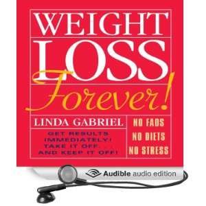 Weight Loss Forever [Unabridged] [Audible Audio Edition]
