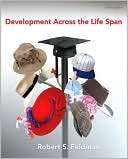 Development Across the Life Robert S. Feldman