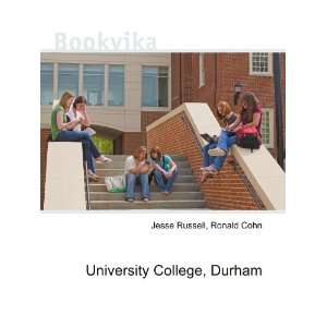  University College, Durham Ronald Cohn Jesse Russell 
